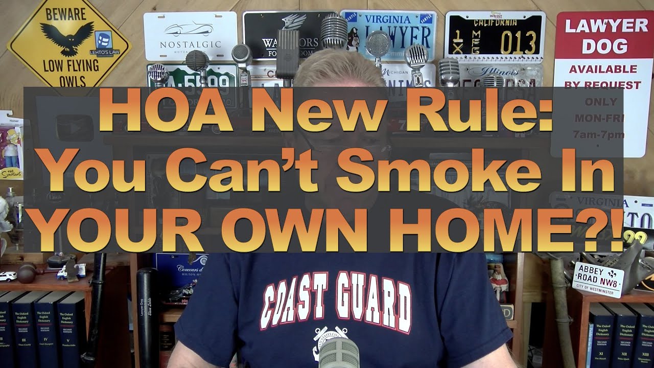 HOA New Rule: You Can&rsquo;t Smoke In YOUR OWN HOME?!