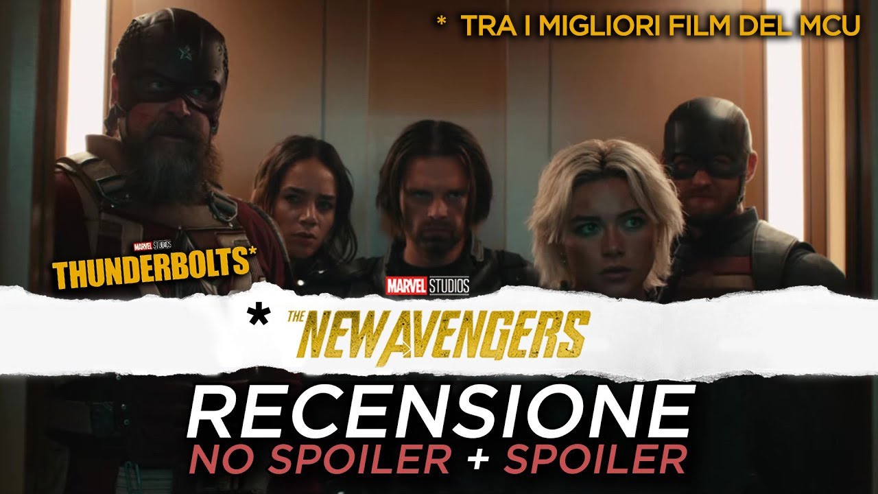 THUNDERBOLTS* - THE NEW AVENGERS: TRA I MIGLIORI FILM DELL'MCU -  RECENSIONE NO SPOILER + SPOILER