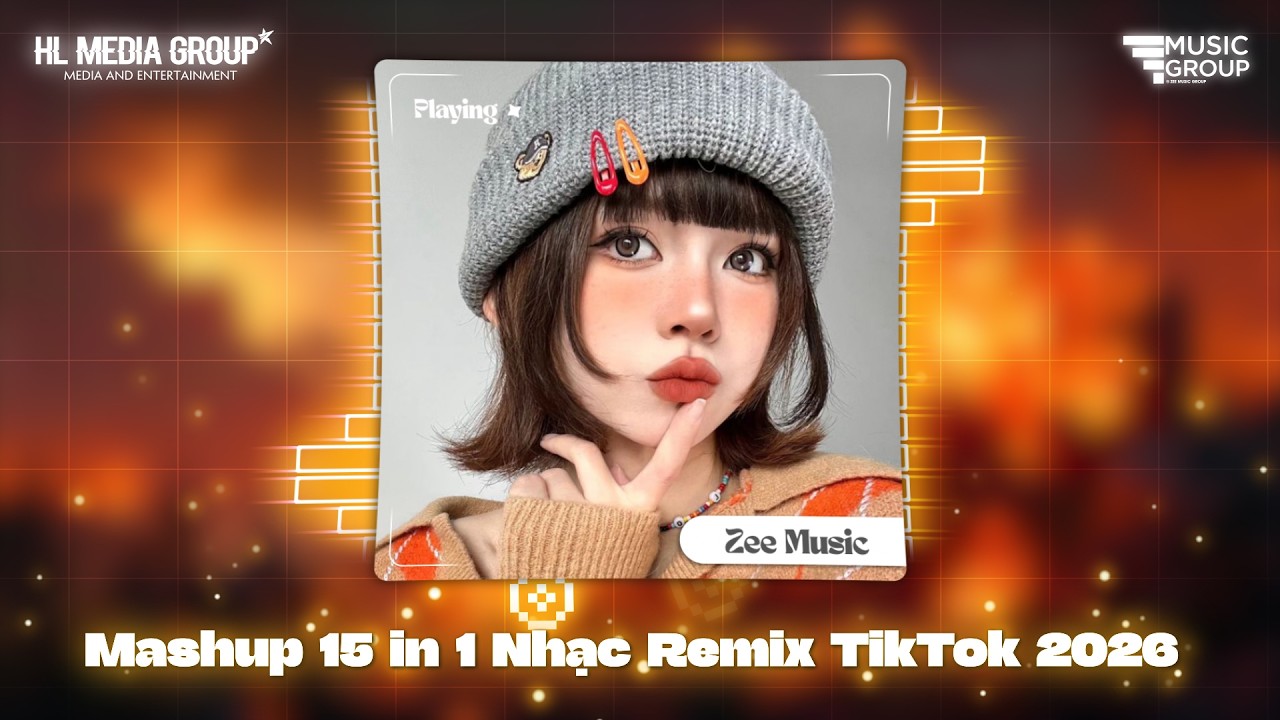 Mashup 15 in 1 - Nhạc Remix TikTok Triệu View Hay Nhất Hiện Nay ♫ Top 15 Nhạc TikTok Hay Nhất 2026