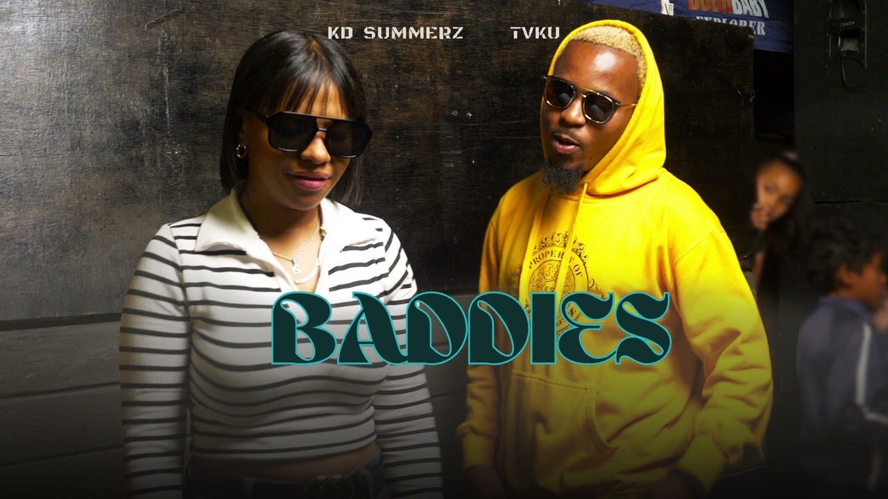 Baddies - Kd Summerz ft TVKU