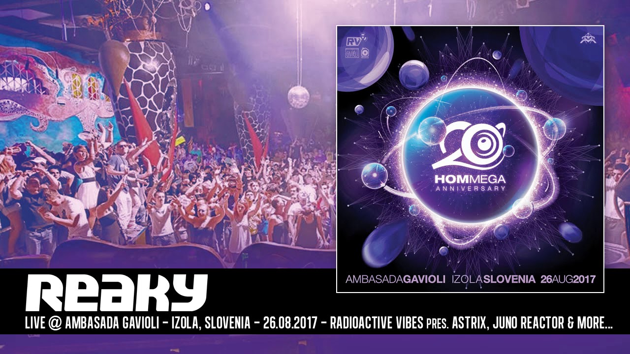 Reaky - Live @ Ambasada Gavioli - Radioactive Vibes pres. Astrix, Juno Reactor & more - 26.08.2017