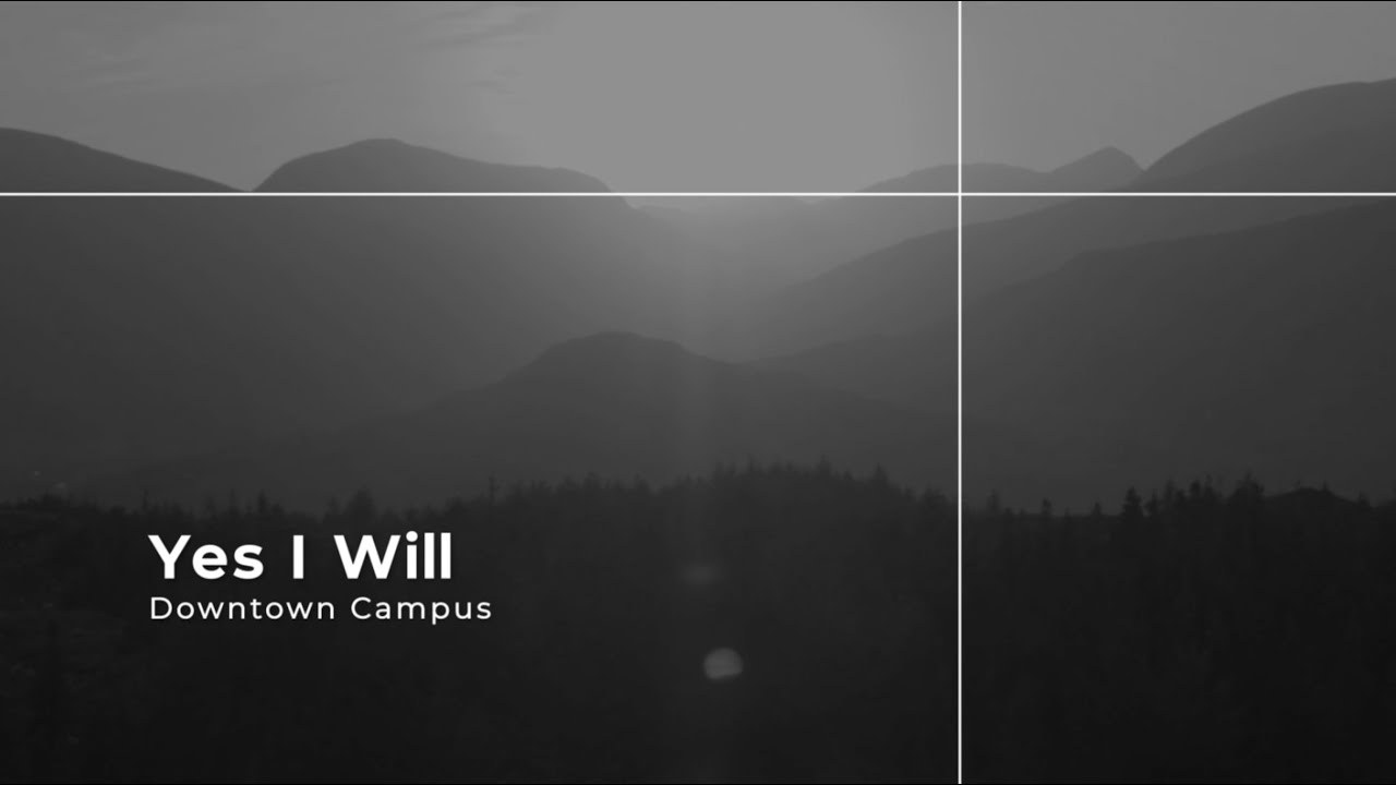Yes I Will / Downtown