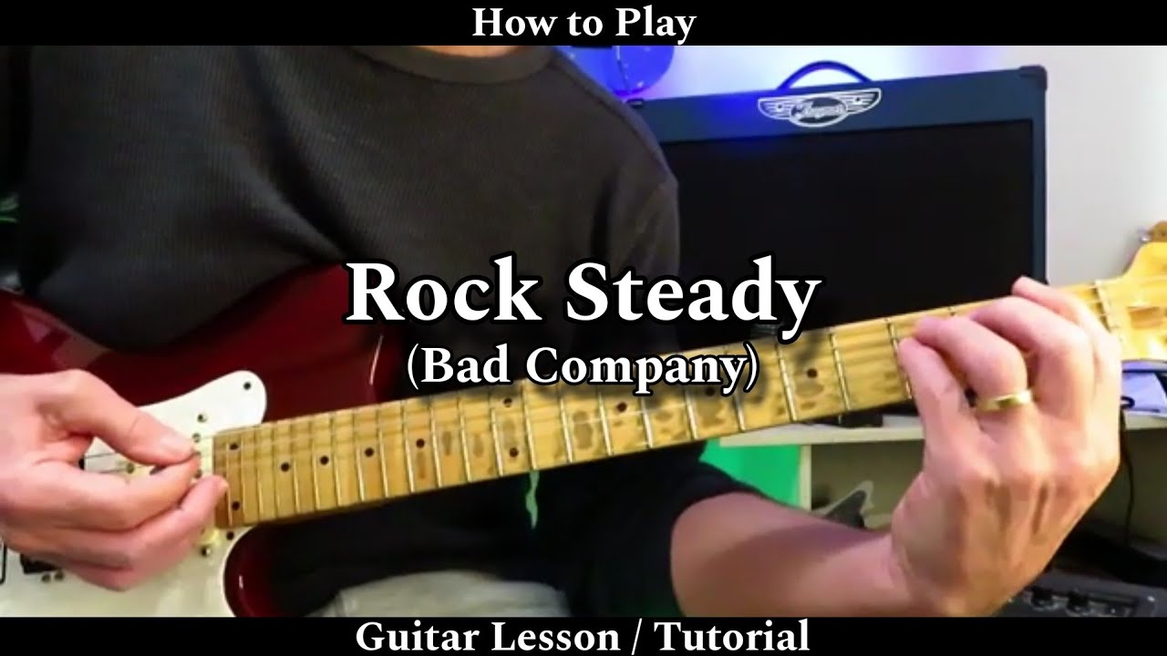 How to Play ROCK STEADY - Bad Company. Guitar Lesson / Tutorial.