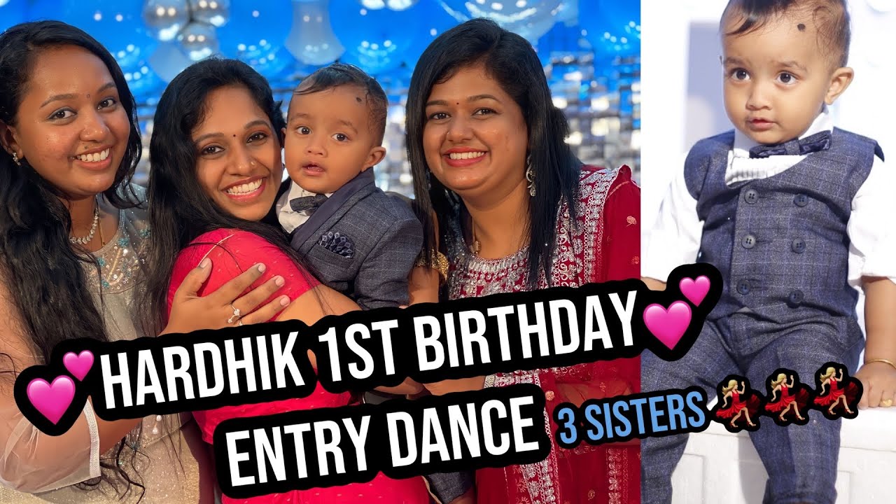 ENTRY DANCE 💕 3 SISTERS 💃🏼💃🏼💃🏼HARDHIK 1st BIRTHDAY