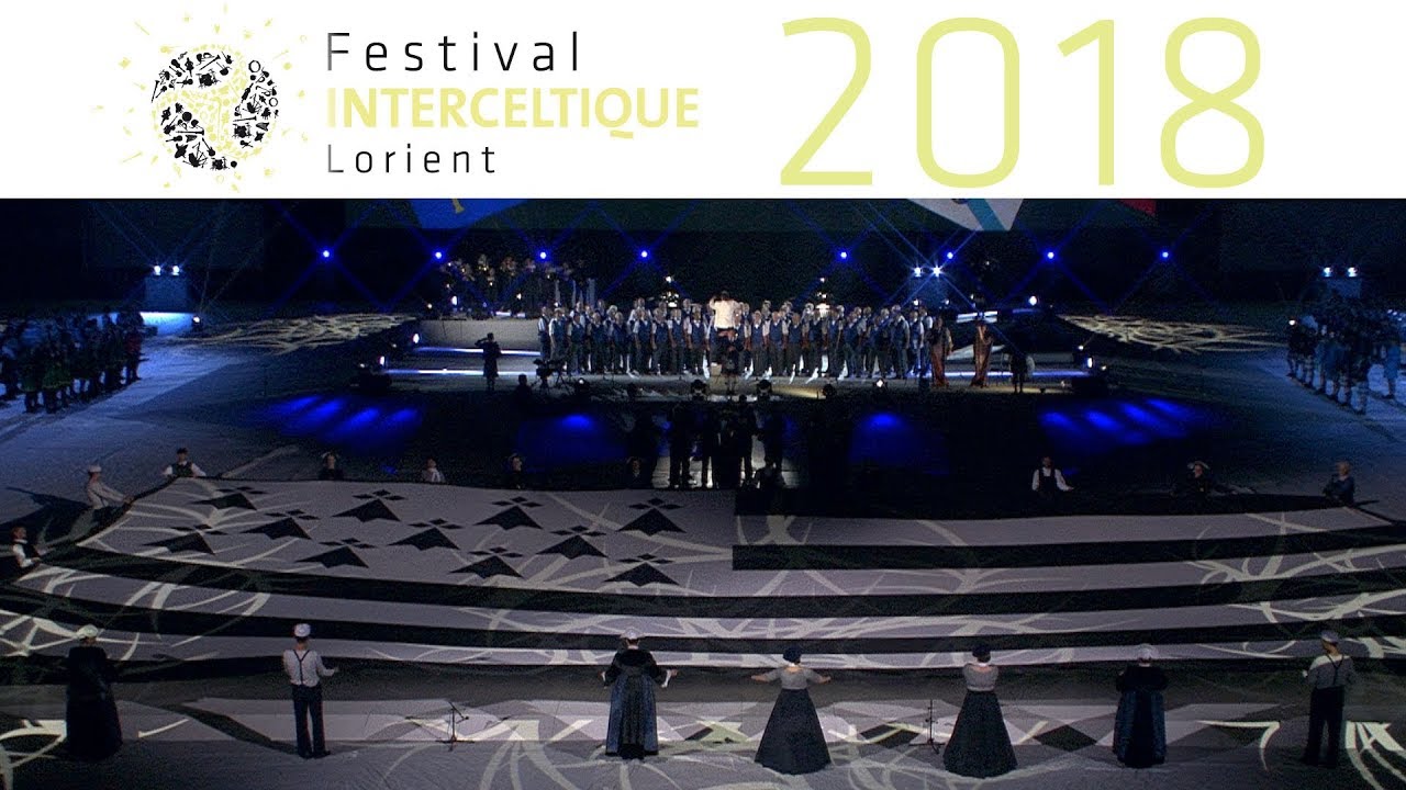 Bro Gozh à la Nuit Interceltique - Festival Interceltique de Lorient 2018