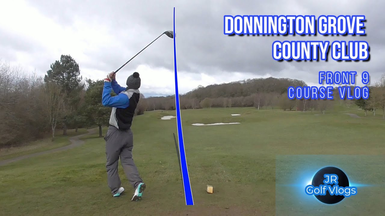 Donnington Grove Country Club Front 9 Course Vlog