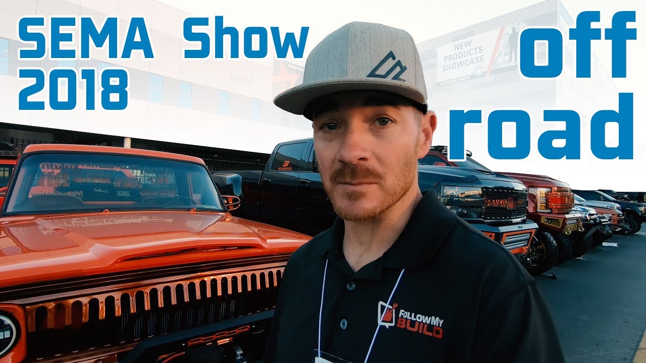 SEMA 2018 Off Road Highlights  - Part 1