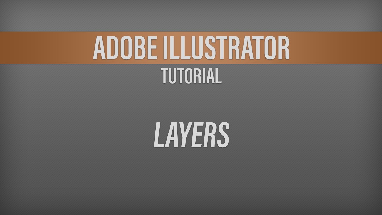 Adobe Illustrator &ndash;&nbsp;Layers Panel