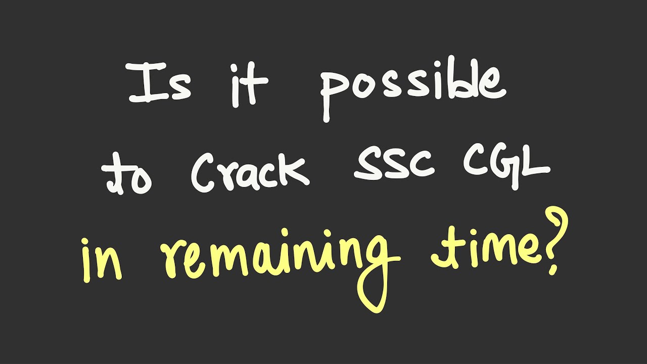 Is It Possible to Crack SSC CGL 2026 in the Remaining Time?
