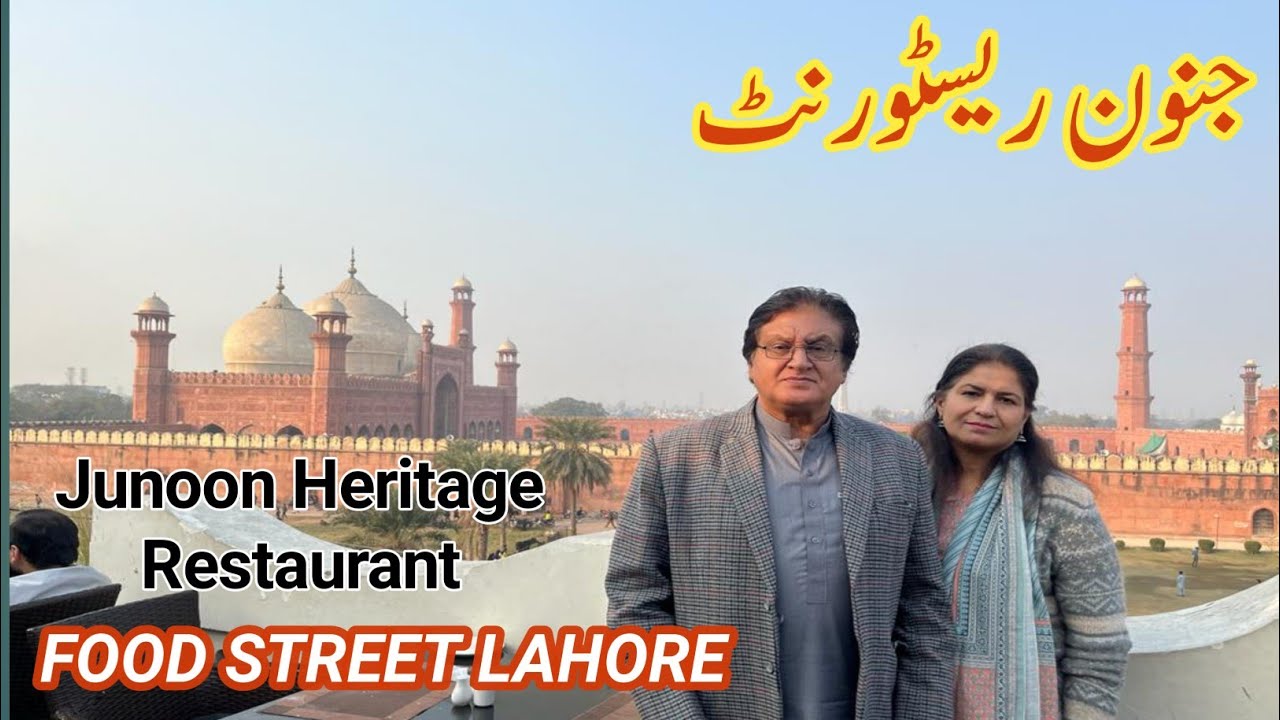 Best Restaurant in Lahore | Junoon Heritage Restaurant | Food Street Badshahi Masjid