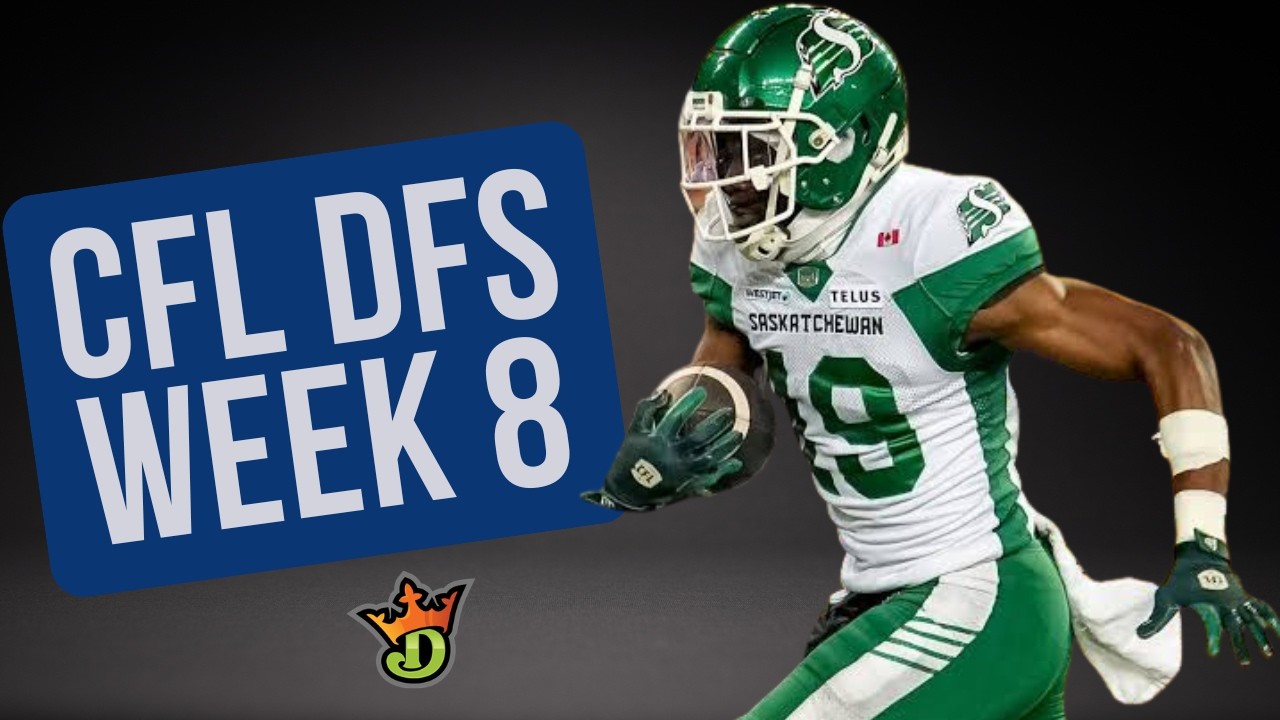 CFL DFS Week 8 Picks | DraftKings