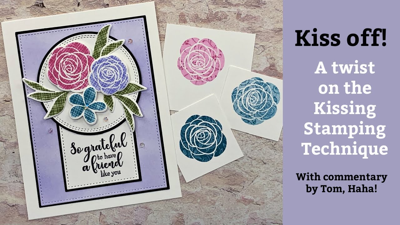 Kiss-Off! A fun Stamping Technique!
