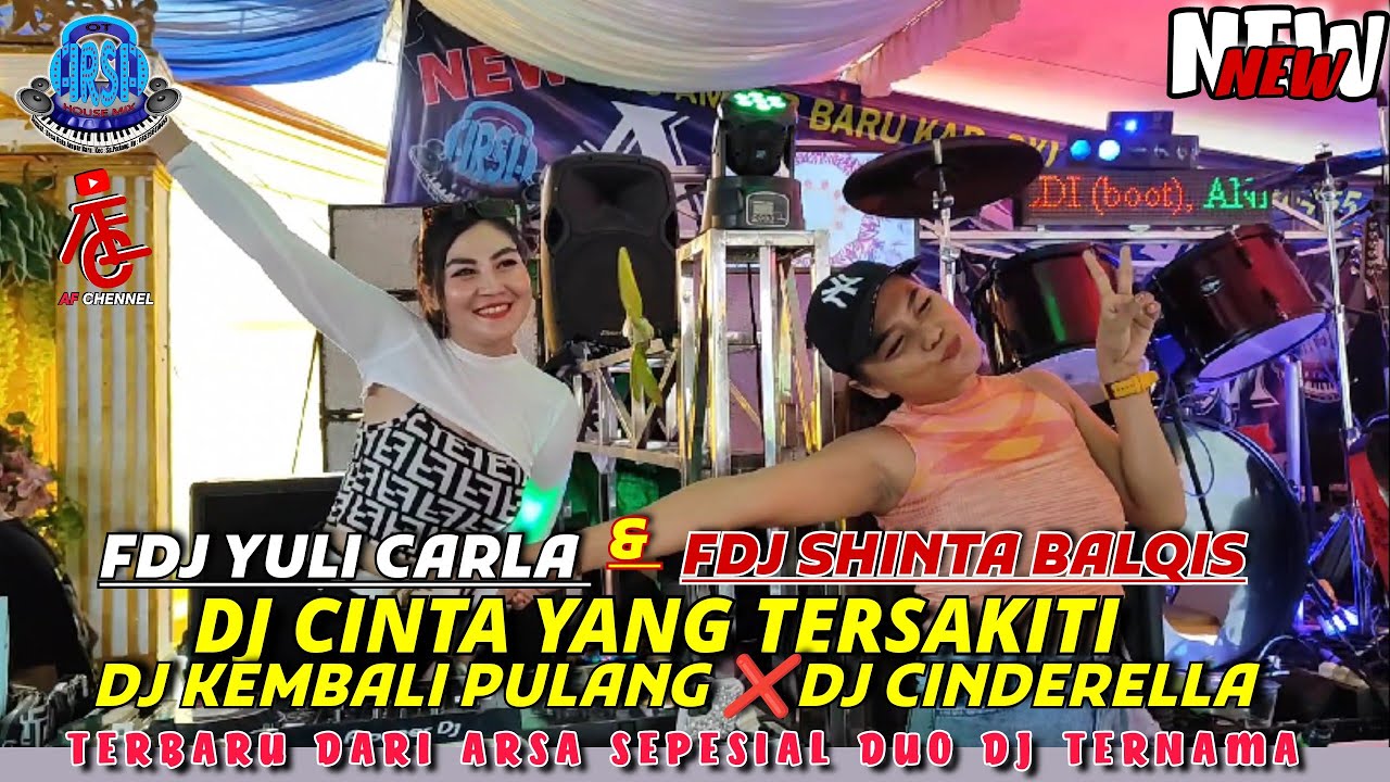 OT ARSA ❗SEPESIAL DUO DJ TERNAMA- FDJ CANTIK YULI CARLA & FDJ SHINTA BALQIS ❗DJ CINTA YANG TERSAKITI