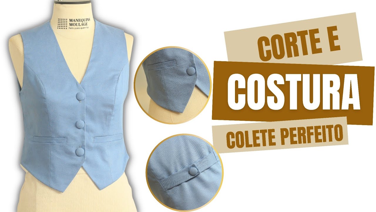 Costura do colete forrado - modelagem e costura