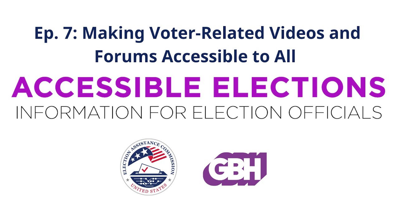 Accessible Elections - Information for Election Officials: Video Player Accessibility