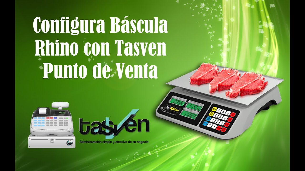 Configura Bascula Rhino con Tasven Punto de Venta 2023