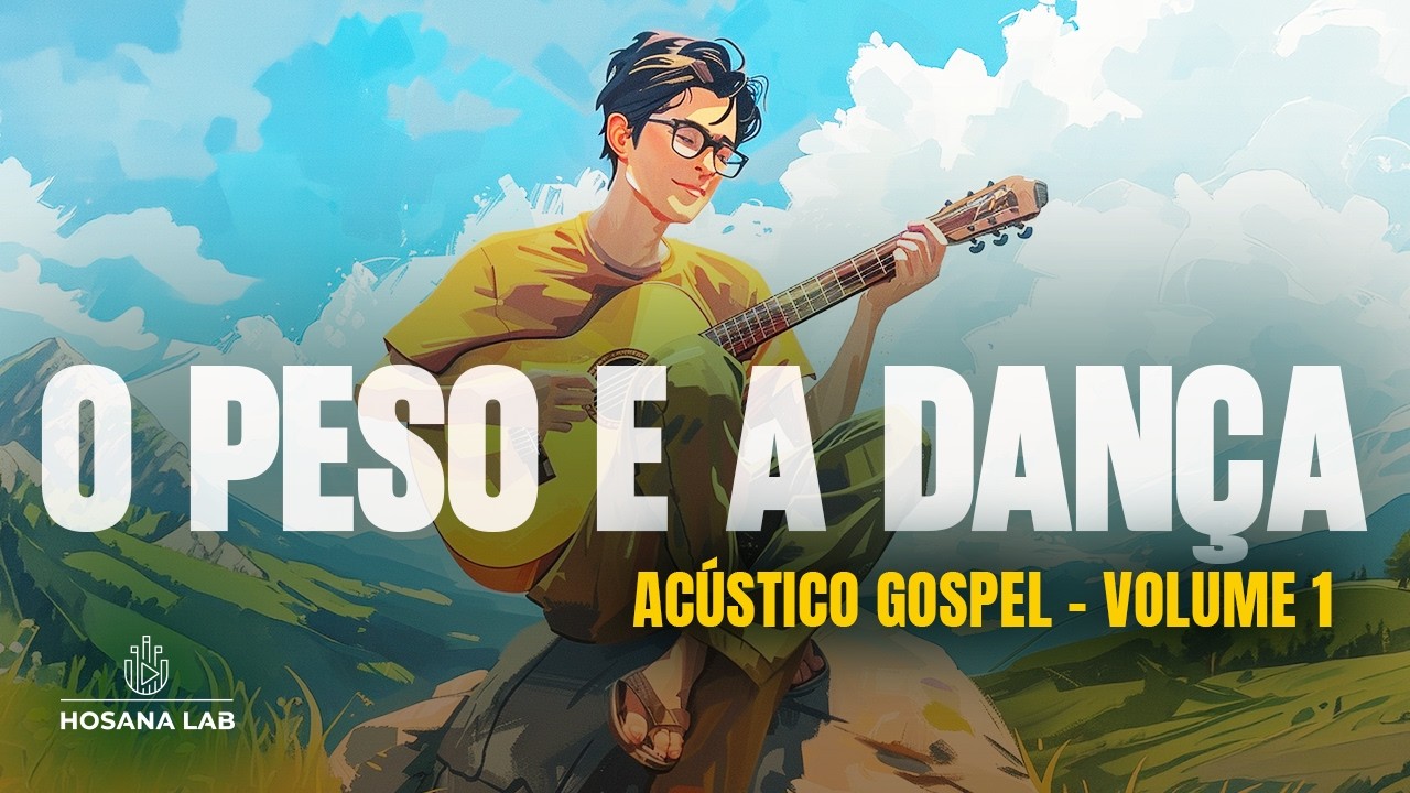 Se hoje está tudo dando errado… você precisa ouvir isso | O Peso e a Dança - Acústico Gospel