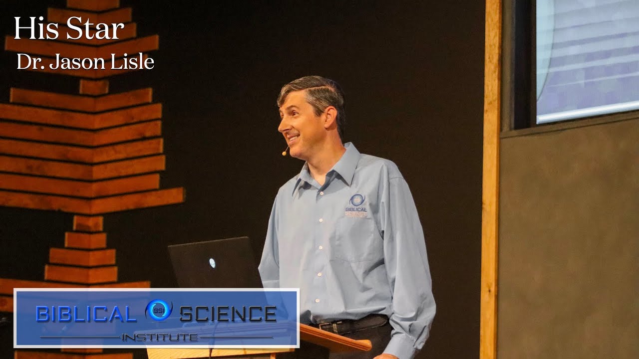 Session 4 - Dr. Jason Lisle: His Star