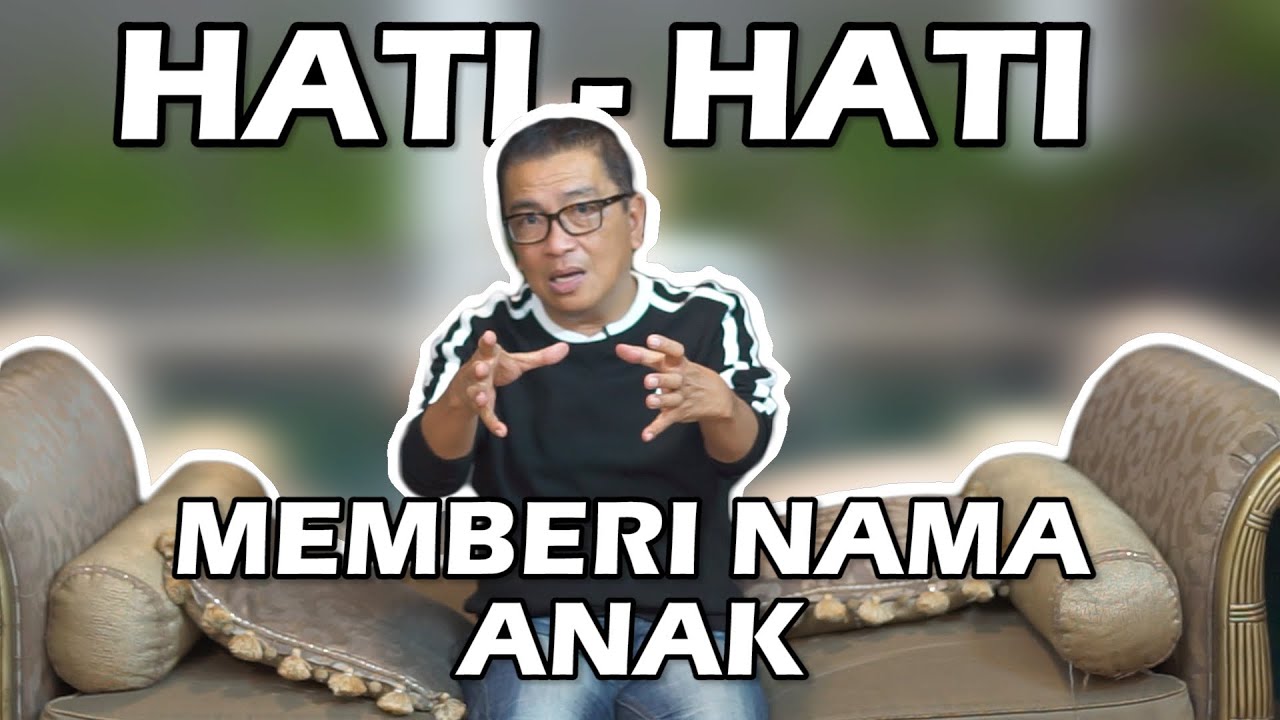 Hati-hati Memberi Nama Anak!