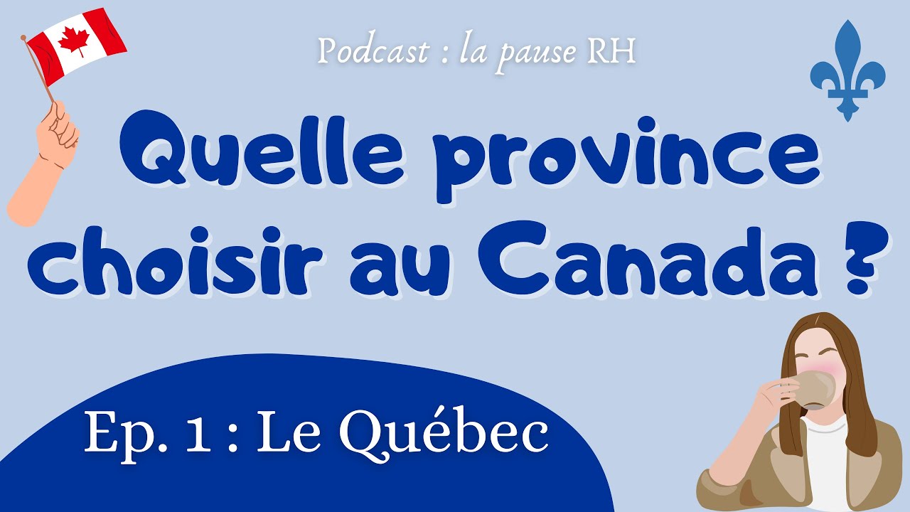 Où s'installer au Canada ?⎜Ep 1 : le Québec⎜positif & négatif (+ Profil type pour s'y épanouir)