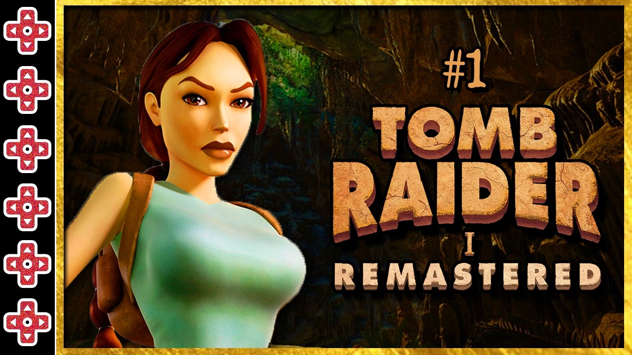 #1 Tomb Raider I Remastered (PC STEAM - 2024)- Live # 1280