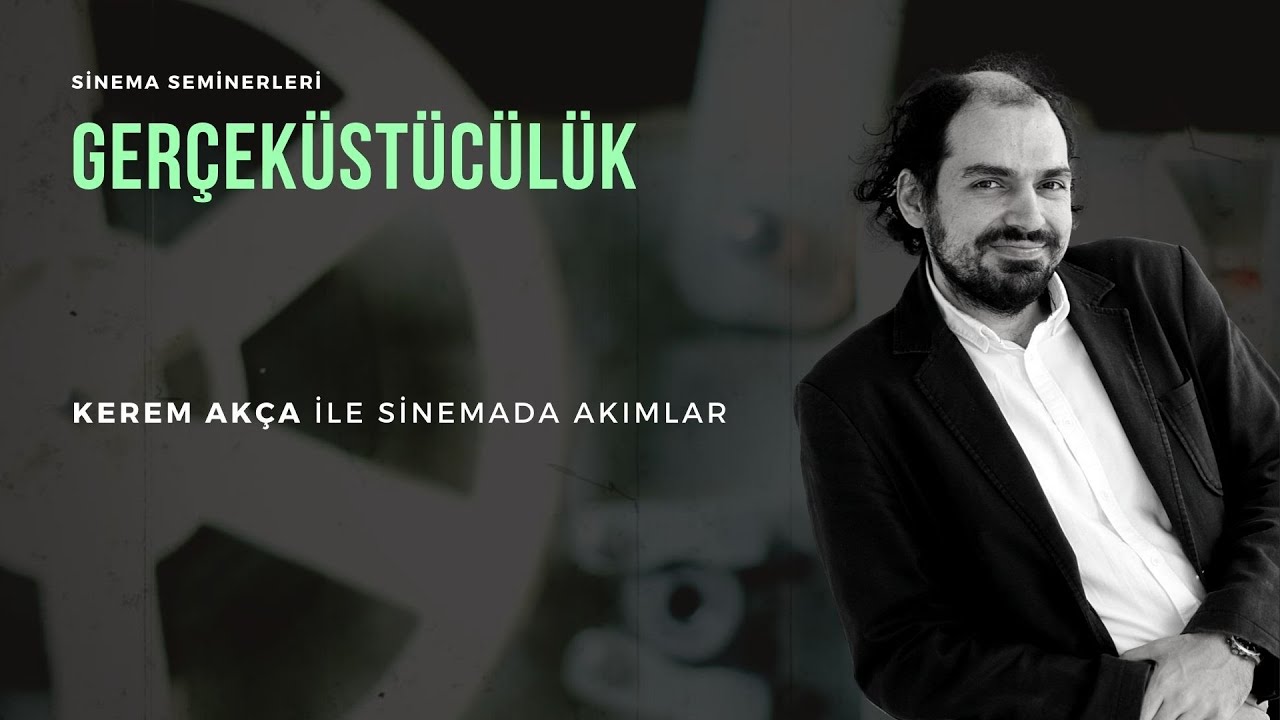 Kerem Akça İle Sinemada Akımlar - Gerçeküstücülük