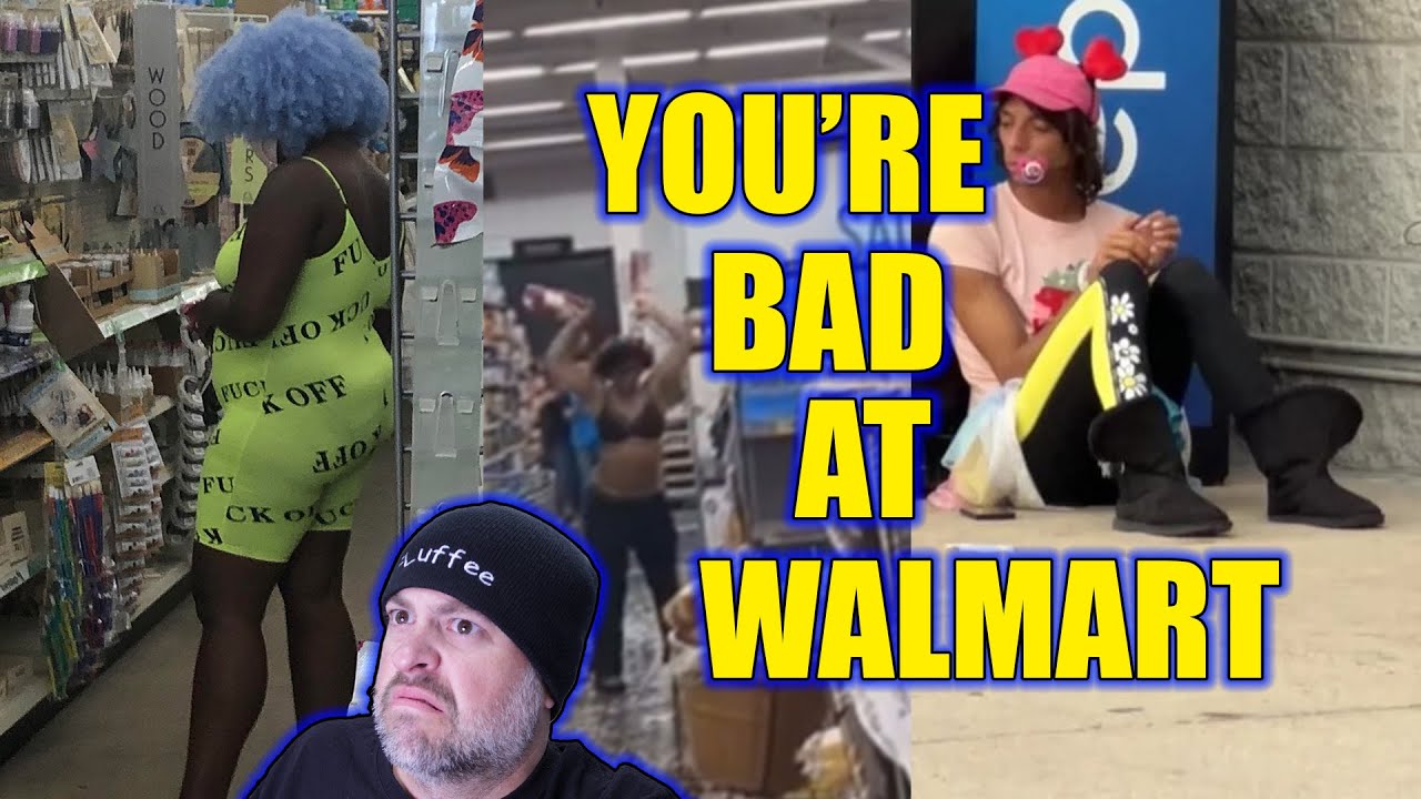 You're Bad at Walmart! #64