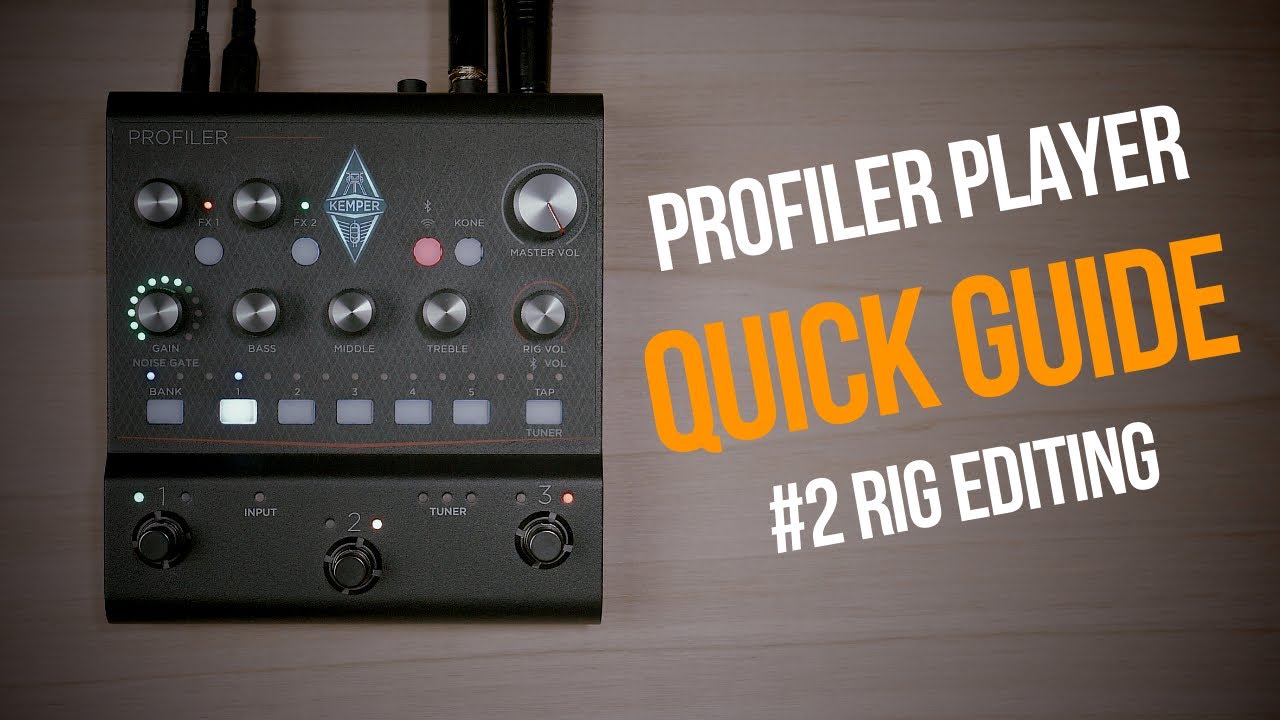 Kemper Profiler Player | Quick Guide | #2 Rig Editing  (english)