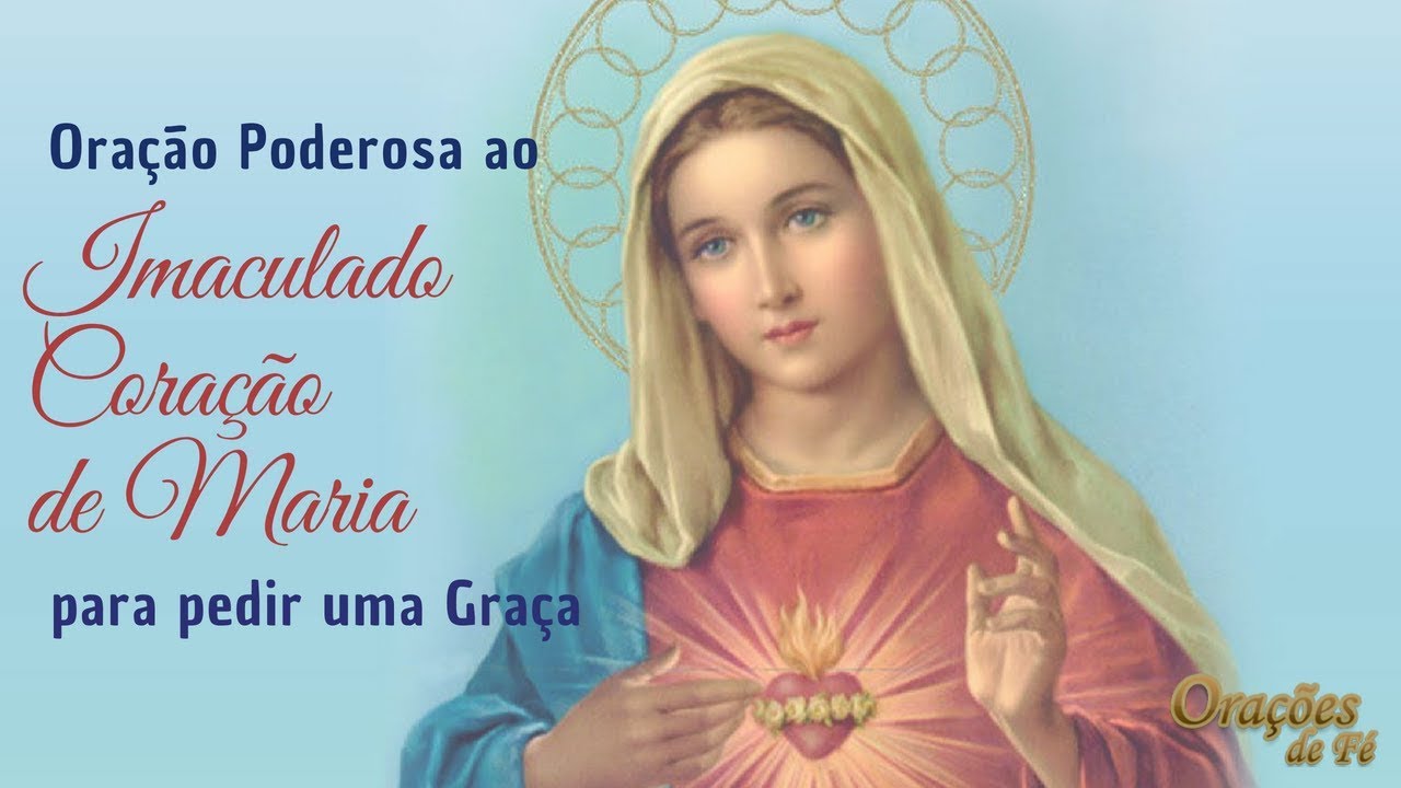 Ora&ccedil;&atilde;o Poderosa ao Imaculado Cora&ccedil;&atilde;o de Maria para pedir uma gra&ccedil;a