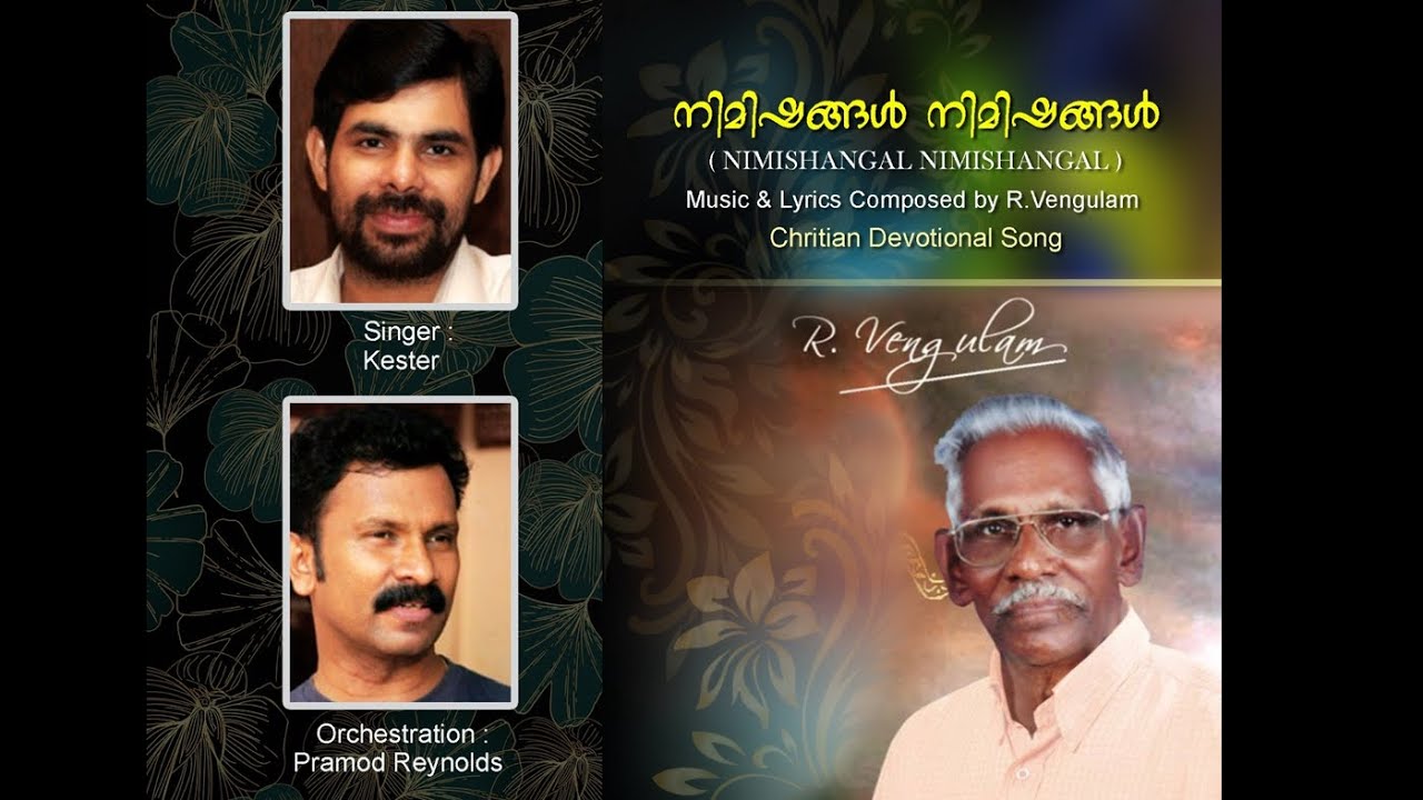 Nimishangal Nimishangal ~ Original Song and Lyrics Composed by R. Vengulam ~ Sung by Kester