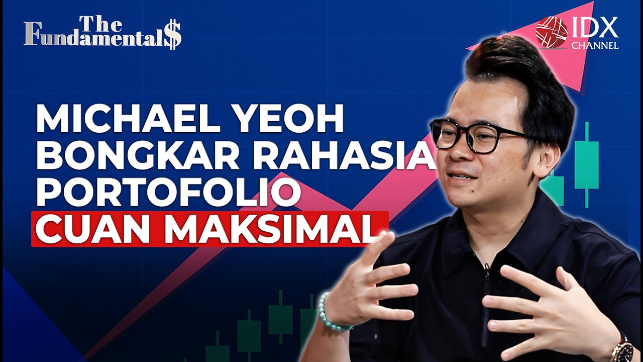 Rahasia Portofolio Trader Sukses Michael Yeoh: Kenapa Hanya Fokus di 6 Saham? | The Fundamentals