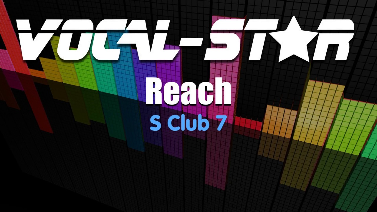 S Club 7 - Reach (Karaoke Version) with Lyrics HD Vocal-Star Karaoke