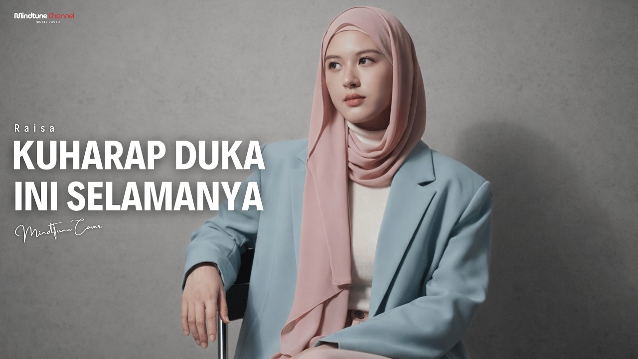 Raisa - Kuharap Duka Ini Selamanya | Cover By MindTune