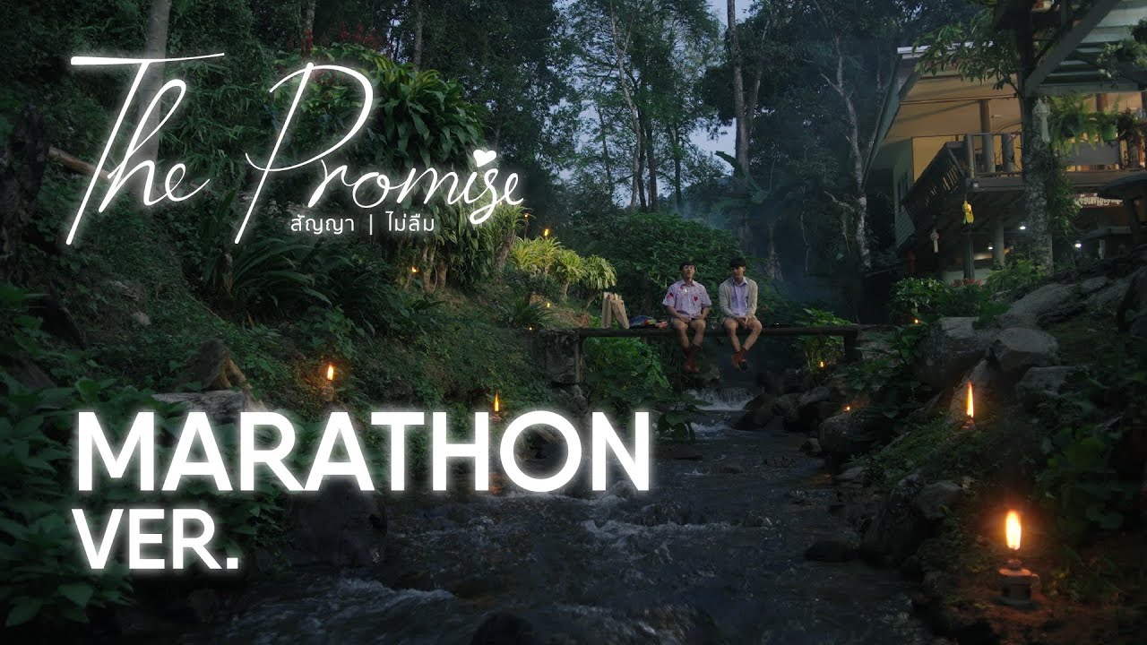 [CC-ENG] THE PROMISE สัญญา I ไม่ลืม - 9 Hours Marathon Version
