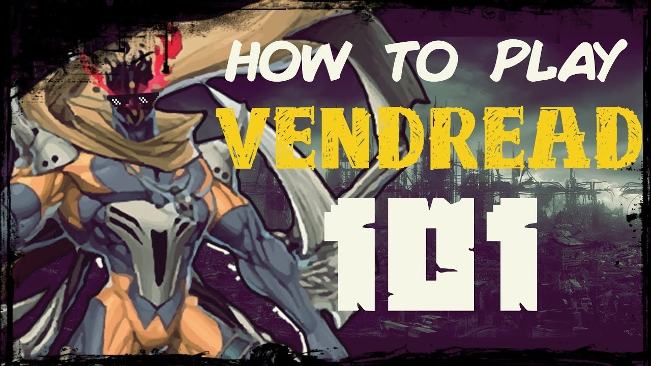 HOW TO PLAY VENDREAD 101