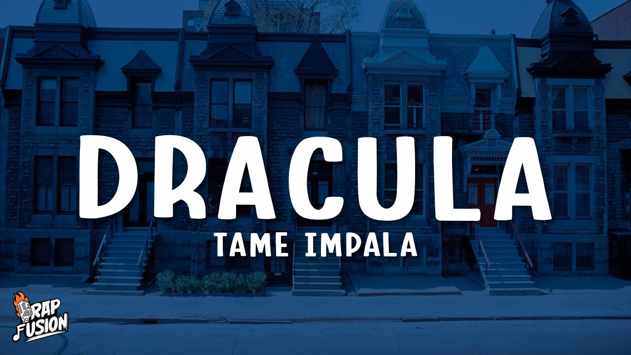Tame Impala - Dracula (Lyrics)