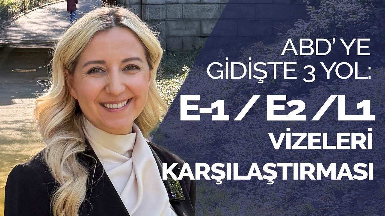 E-1, E-2 ve L-1 Vizeleri: Hangisi Sizin İçin Doğru? #e2visa  #E1Visa #l1visa  #usimmigration