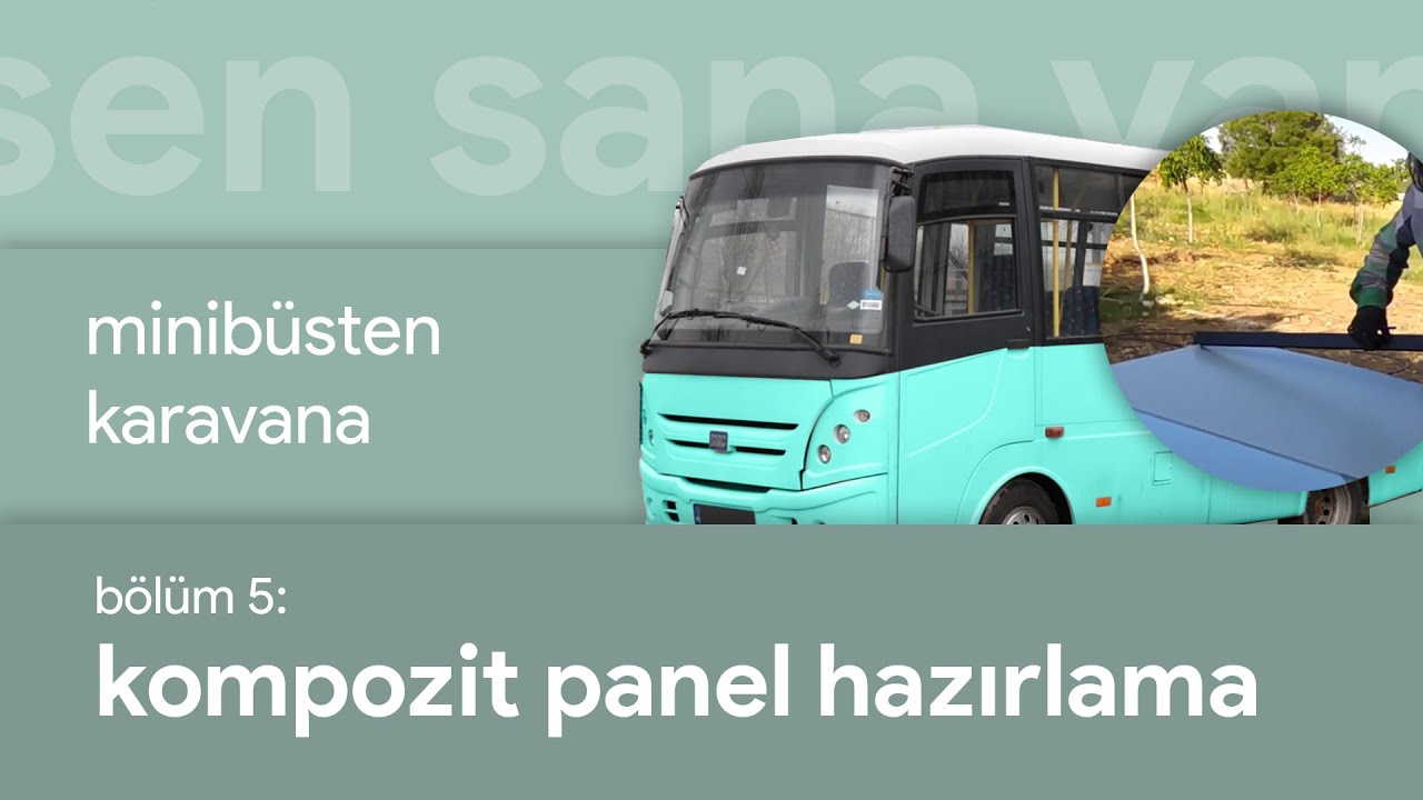 5 Kompozit Panel Hazırlama - Minibüsten Karavana -