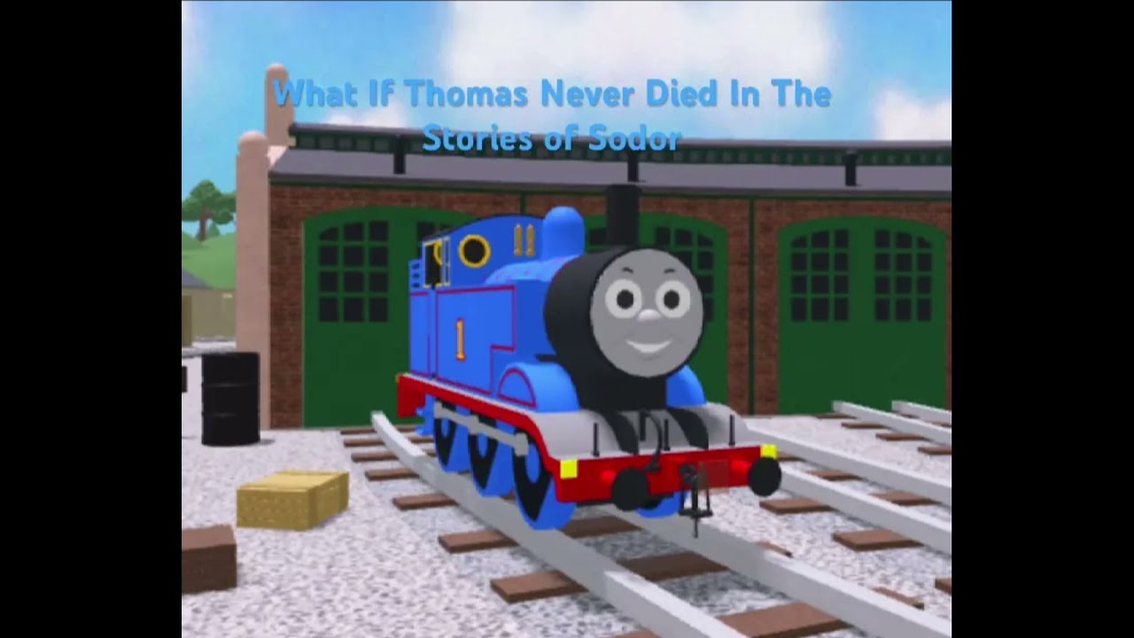 What If Thomas Never Died In The Stories of Sodor 