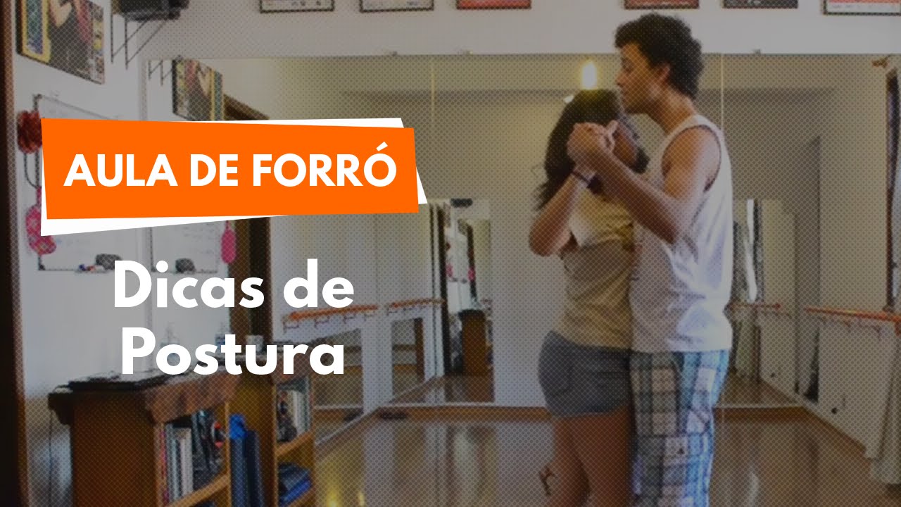 Dicas de postura | Aula de Forró 02