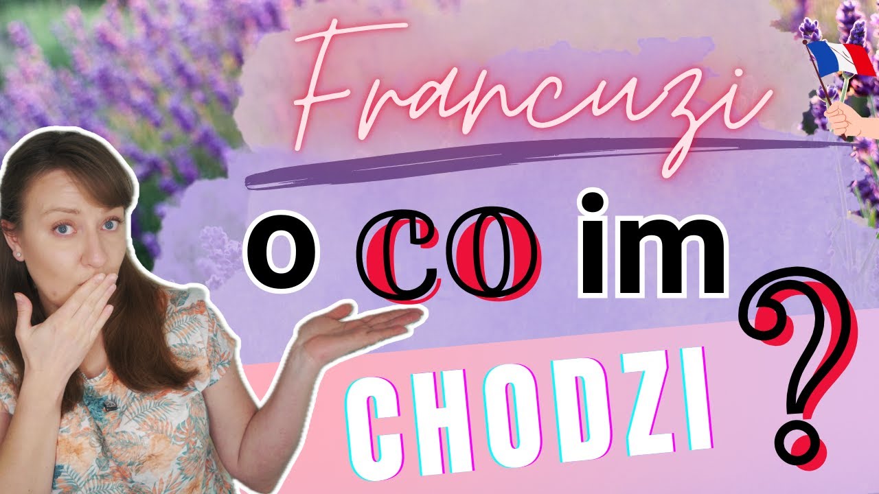 DLACZEGO TAK TRUDNO DOGADAĆ SIĘ Z FRANCUZAMI?