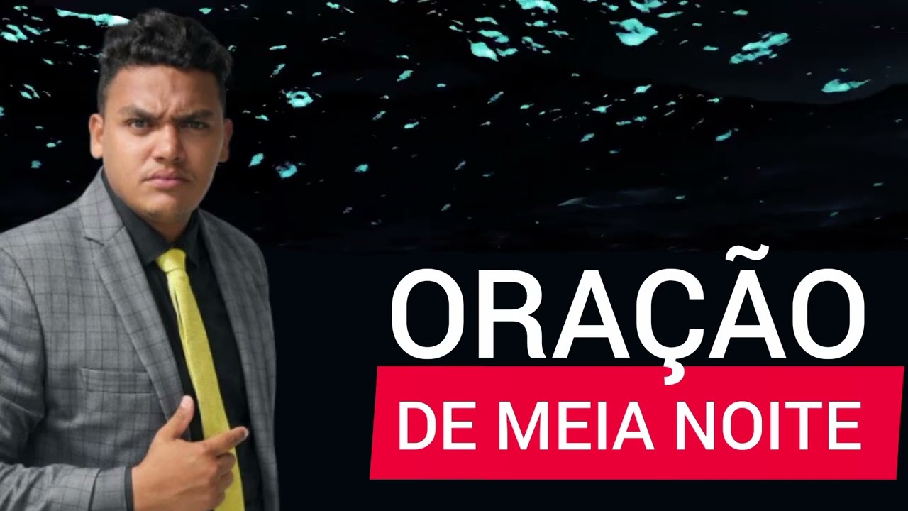 ORAÇÃO DA MEIA NOITE PROTEÇÃO  E LIBERTAÇÃO 