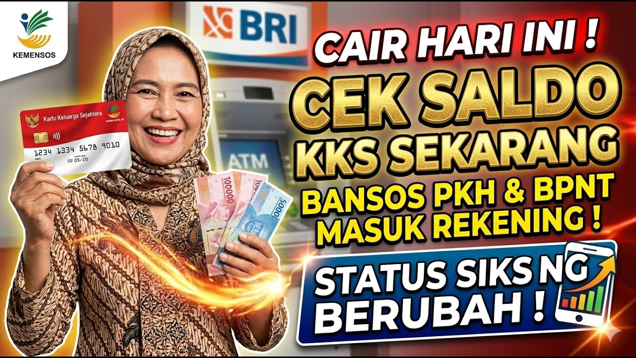 CAIR HARI INI ! Cek Saldo KKS Sekarang, Bansos PKH & BPNT Masuk Rekening ! Status SIKS NG Berubah !