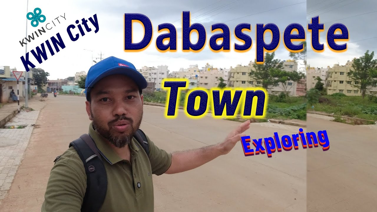 How is Dobbaspet [ Dabaspete ] town |  KWIN City - Dabaspete  BENGALURU | Dabaspete Nelamangala