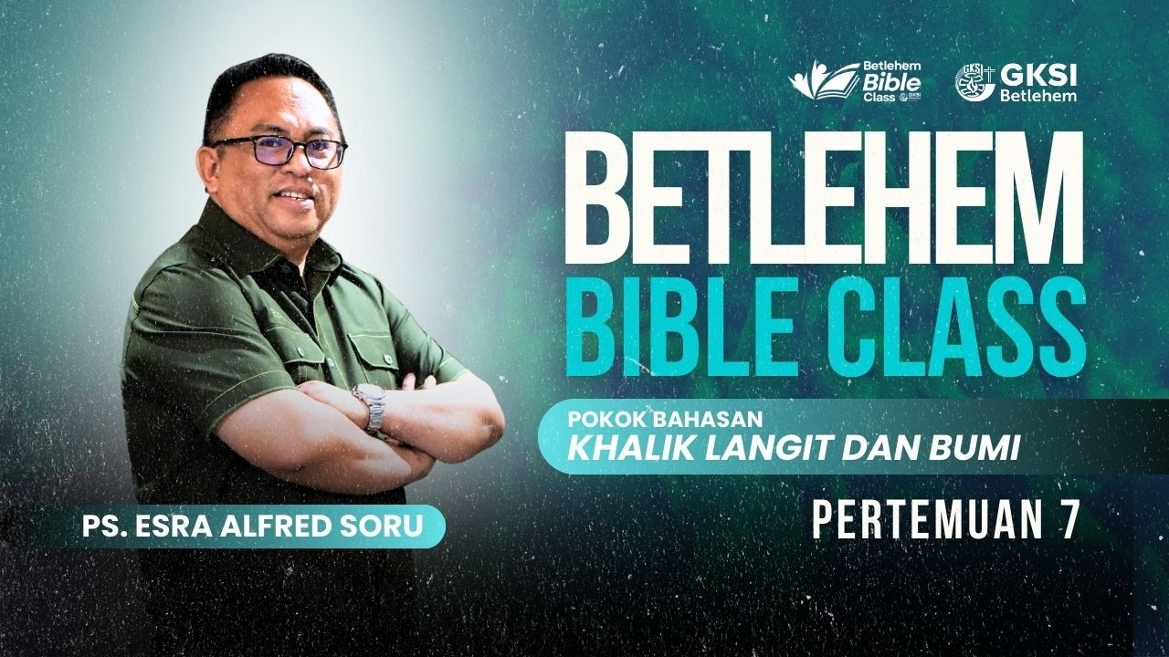 KHALIK LANGIT dan BUMI | BBC, 24 JAN' 2026 | Ps. Esra Alfred Soru