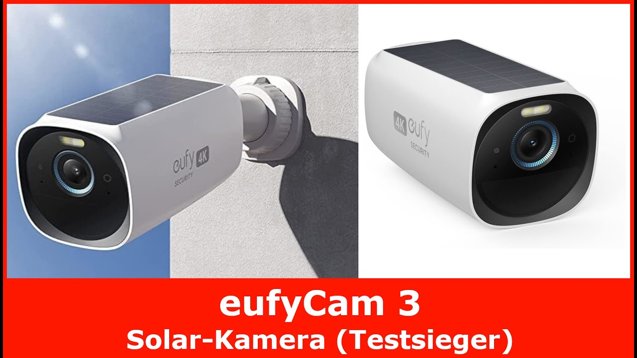 eufyCam 3 Solar Kamera im Test Vergleich 🥇 Kabellose IP WLAN Außenkamera