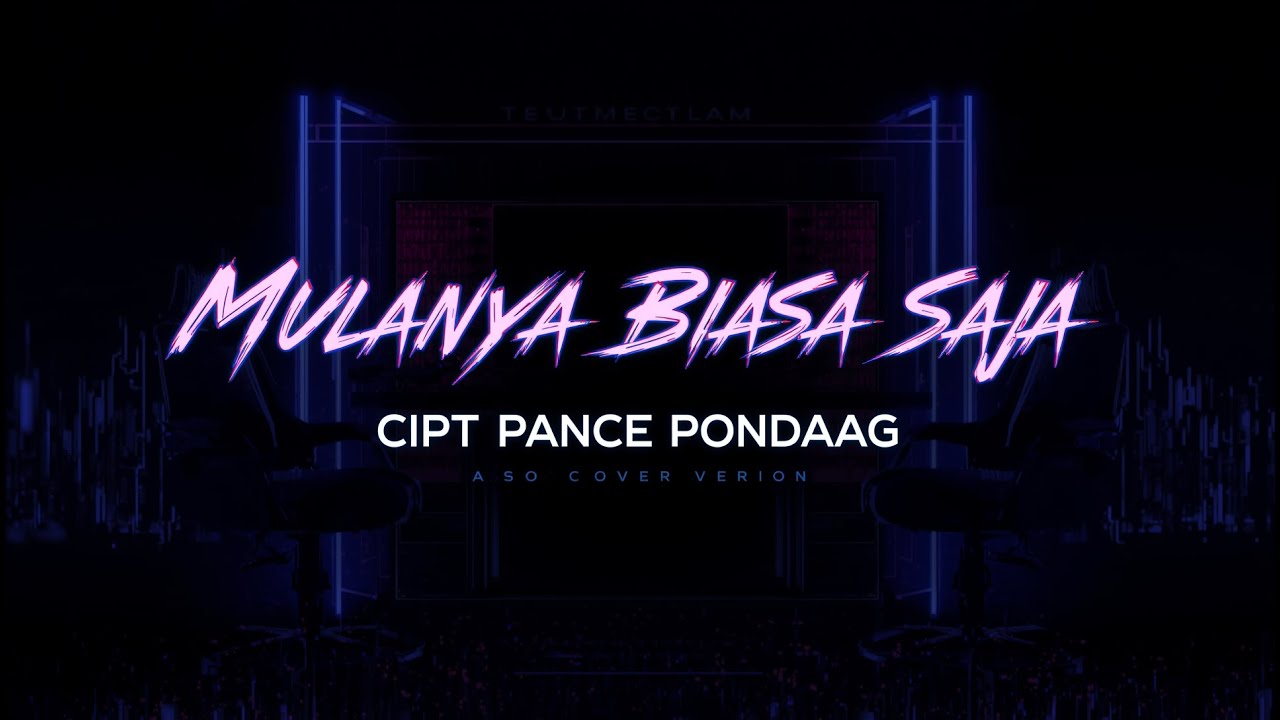 Mulanya Biasa Saja  -  Cipt. Pance Pondaag  | ASO Cover Version   |   @aerostudio.official