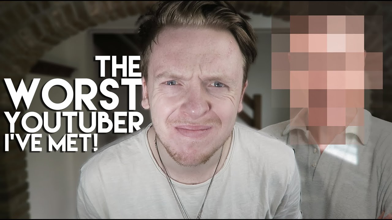 THE WORST YOUTUBER I'VE MET?