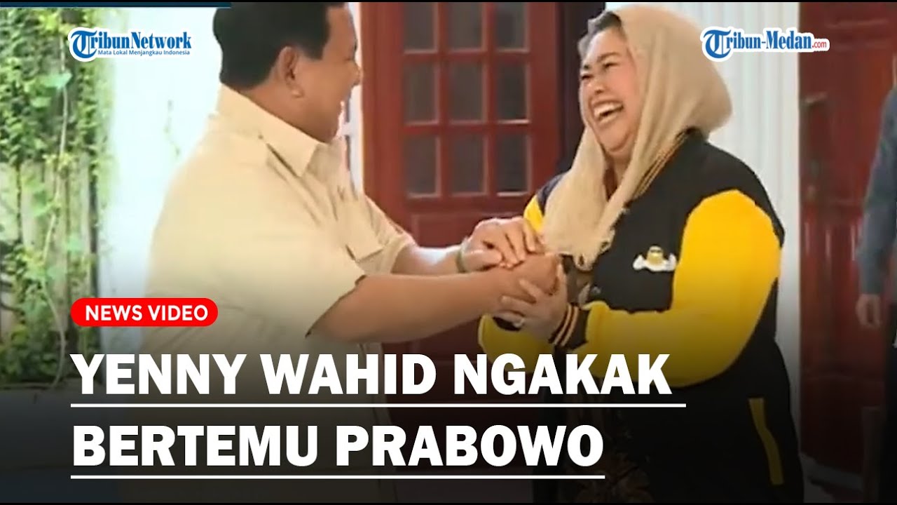 [FULL] Isi Pertemuan Yenny Wahid dan Prabowo, Ceritakan Kedekatan Dua Keluarga