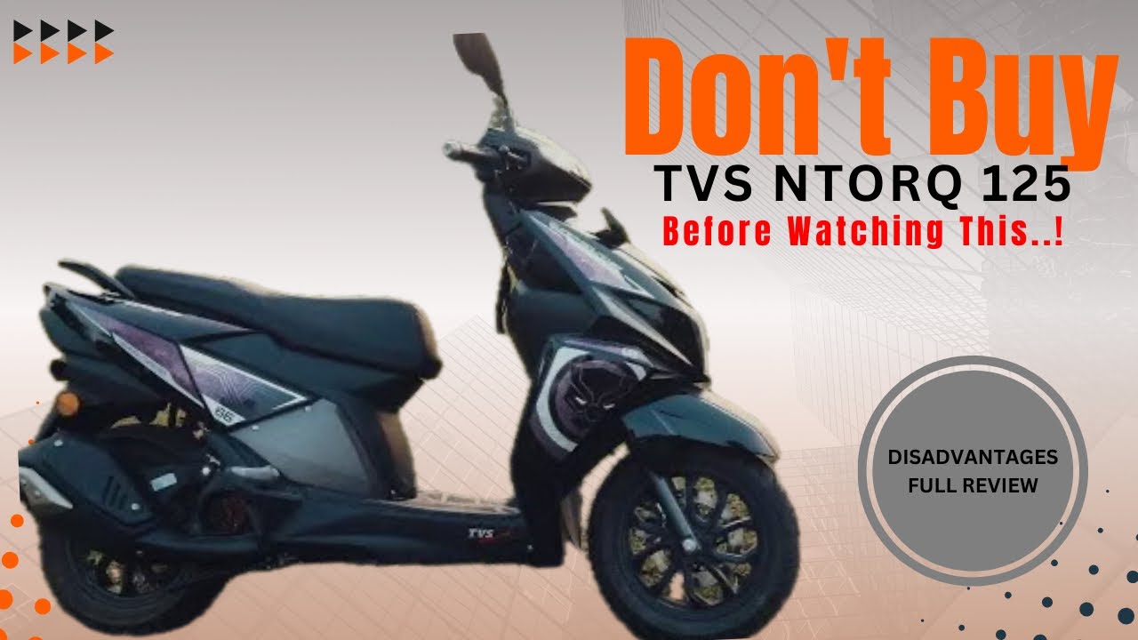 Tvs Ntorq 125 Disadvantages | Pros & Cons Of Tvs Ntorq | Tvs Ntorq Black Panther | Silsar Rider